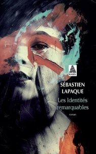 Sébastien Lapaque - Les identités remarquables.
