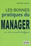 Sébastien Lapeyre et Sébastien Lapeyre - Les bonnes pratiques du manager - En 300 conseils ludiques.