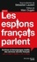 Les espions français parlent. Achives et témoignages inédits des services secrets français