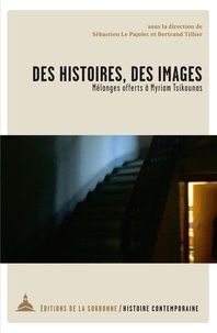 Sébastien Le Pajolec et Bertrand Tillier - Des histoires, des images - Mélanges offerts à Myriam Tsikounas.
