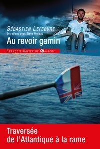 Sébastien Lefebvre et Steve Moreau - Au revoir gamin.