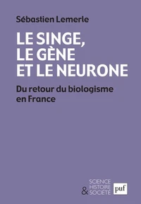 Le singe, le gène et le neurone