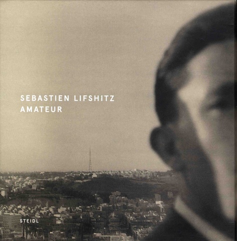 Sébastien Lifshitz - Amateur - A Collection of Found Photographs - Coffret en 4 volumes : Superfreak ; Under the Sand ; Someone was Here ; Flou.