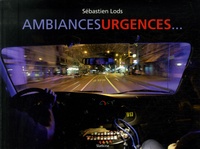 Sébastien Lods - Ambulances urgences....
