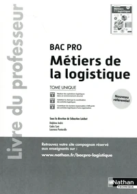 Métiers de la logistique Bac Pro Tome unique