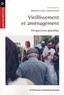 Sébastien Lord et Denise Piché - Vieillissement et amenagement - Perspectives plurielles.