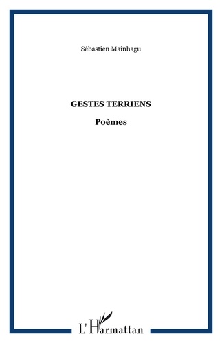 Sébastien Mainhagu - Gestes terriens - Poèmes.