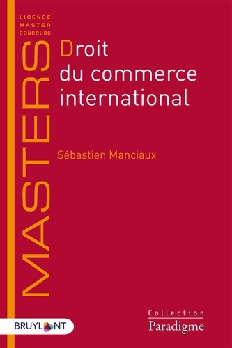 Sébastien Manciaux - Droit du commerce international.