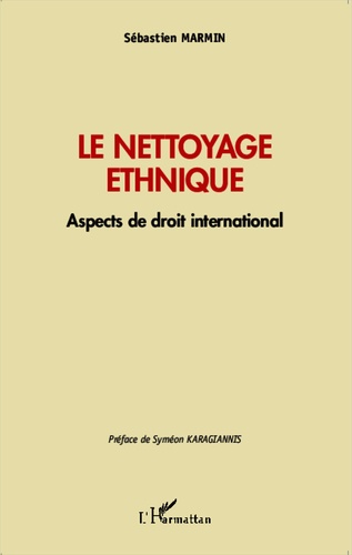 Le nettoyage ethnique. Aspects de droit international