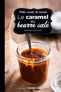 Sébastien Merdrignac - Petits secrets de cuisine - Caramel au beurre salé.