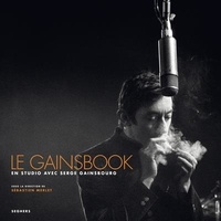Téléchargement de livres à allumer pour ipad Le Gainsbook  - En studio avec Serge Gainsbourg par Sébastien Merlet en francais DJVU FB2 PDF