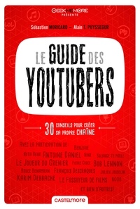 Sébastien Moricard et Alain T. Puysségur - Le guide des Youtubers - Découvrez les meilleures chaînes du web.