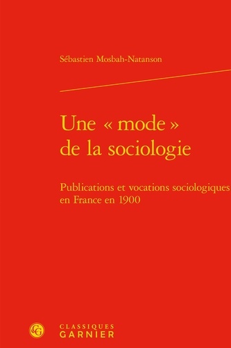 Une "mode" de la sociologie. Publications et vocations sociologiques en France en 1900