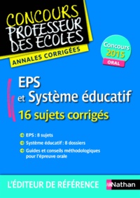 Sébastien Mounié et Janine Hiu - EPS et Système éducatif - 16 sujets corrigés.