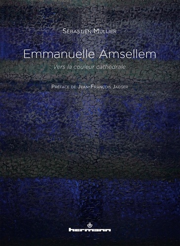 Sébastien Mullier - Emmanuelle Amsellem - Vers la couleur cathédrale.