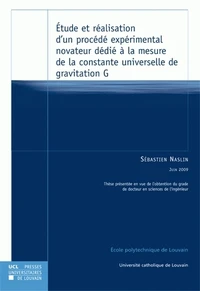 Étude et réalisation d'un procédé expérimental novateur dédié à la mesure de la constante universelle de gravitation G