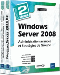 Sébastien Neild et Mathieu Chateau - Windows Server 2008 - Administration avancée et stratégies de groupe (2 volumes).