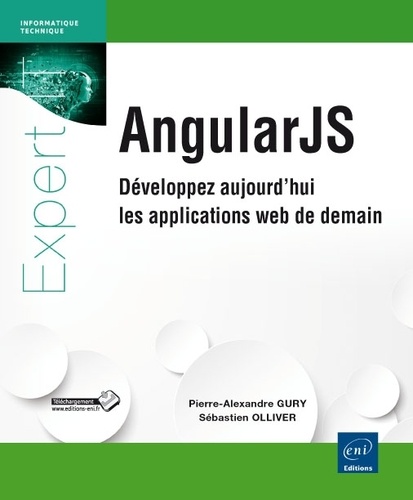 Sébastien Ollivier et Pierre-Alexandre Gury - AngularJS - Développez aujourd'hui les applications web de demain.