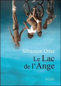 Sébastien Ortiz - Le Lac de l'Ange.