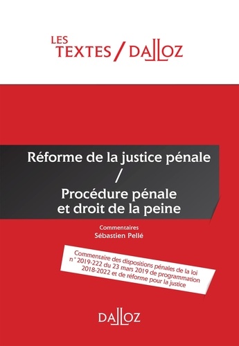 Réforme de la justice pénale. Procédure pénale et droit de la peine