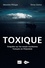 Toxique. Enquête sur les essais nucléaires français en Polynésie