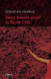 Deux heures avant la fin de l'été