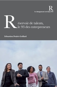 Sébastien Poulet-Goffard - Réservoir de talents, le 93 des entrepreneurs.