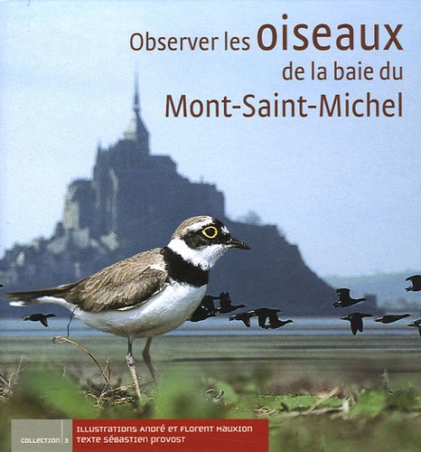 Sébastien Provost - Observer les oiseaux de la baie du Mont-Saint-Michel.