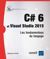 C# 6 et Visual Studio 2015 - Les fondamentaux du langage.pdf