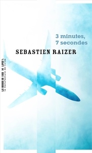 Sébastien Raizer - 3 minutes, 7 secondes.