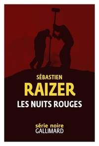 Sébastien Raizer - Les nuits rouges.