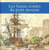 Sébastien Recouvrance - Les beaux contes du petit mousse.