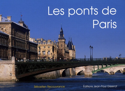 Sébastien Recouvrance - Les ponts de Paris.