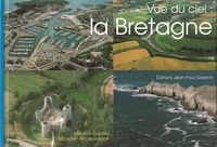 Sébastien Recouvrance et Maurice Gautier - Vue du ciel, la Bretagne.