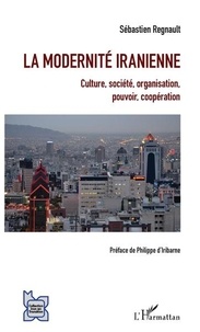 La modernité iranienne - Culture, société, organisation, pouvoir, coopération.pdf