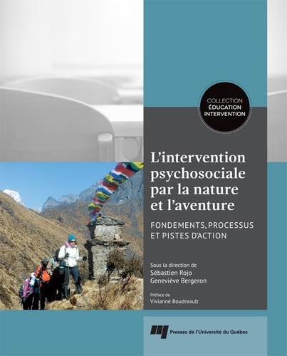 Sébastien Rojo et Geneviève Bergeron - L'intervention psychosociale par la nature et l'aventure - Fondements, processus et pistes d’action.