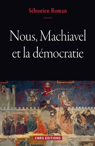 Nous, Machiavel et la démocratie