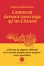 Sébastien Roussillat - Comment devenir aussi sage qu'un chinois.