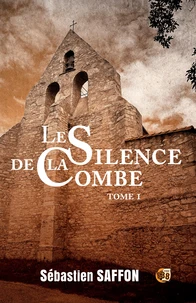 Le silence de la Combe Tome 1