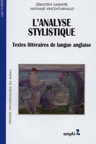 Sébastien Salbayre et Nathalie Vincent-Arnaud - L'analyse stylistique - Textes littéraires de langue anglaise.
