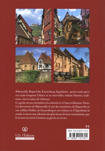 Les joyaux de l'Alsace. Ribeauvillé, Riquewihr, Kaysersberg, Eguisheim