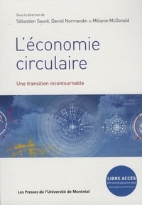 Sébastien Sauvé et Daniel Normandin - L'économie circulaire - Une transition incontournable.