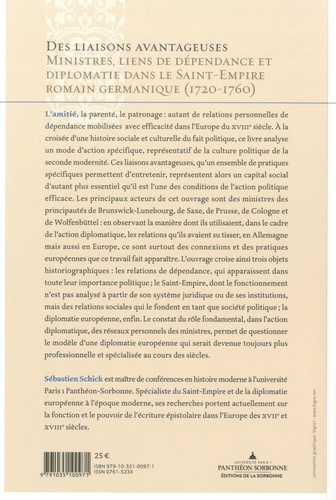Des liaisons avantageuses. Ministres, liens de dépendance et diplomatie dans le Saint-Empire romain germanique (1720-1760)