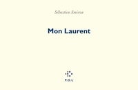 Sébastien Smirou - Mon Laurent.