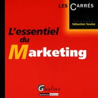 Sébastien Soulez - L'essentiel du Marketing.