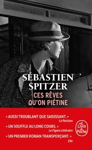 Lien de téléchargement gratuit du livre électronique Ces rêves qu'on piétine en francais par Sébastien Spitzer