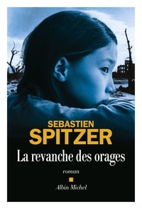 Sébastien Spitzer - La revanche des orages.