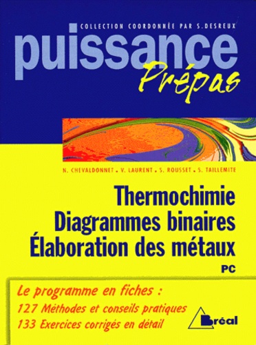 Sébastien Taillemite et Valérie Laurent - Thermochimie, diagrammes binaires, élaboration des métaux - PC.