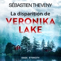 Sébastien Theveny et Shirley Dhinn - La Disparition de Veronika Lake.