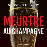 Sébastien Theveny et Régis Burtin - Meurtre au champagne.